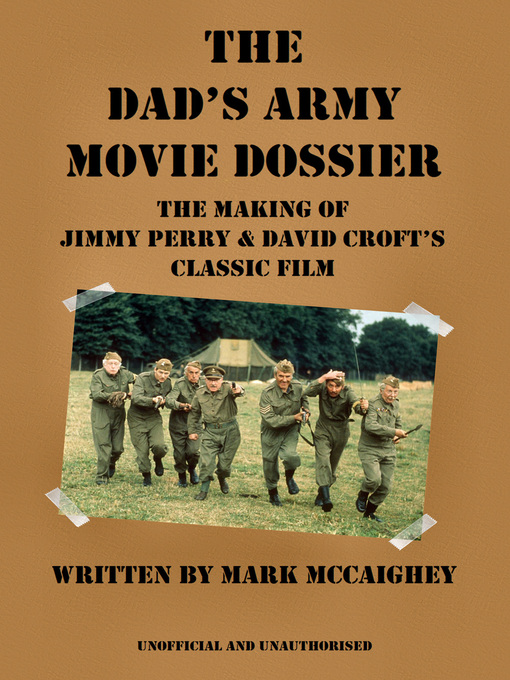 Title details for The Dad's Army Movie Dossier by Mark McCaighey - Available
